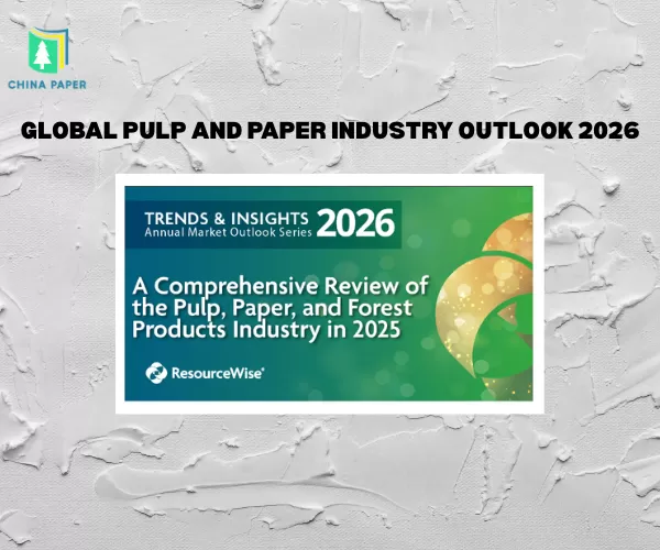 Globaler Ausblick auf die Zellstoff- und Papierindustrie 2026: Trends, Herausforderungen und Chancen
