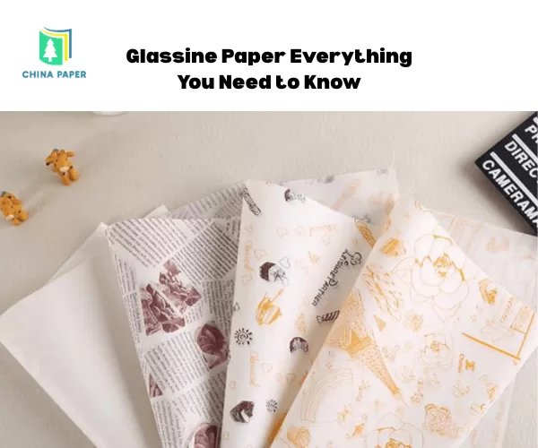 Alles, was Sie über Glassine-Papier wissen müssen