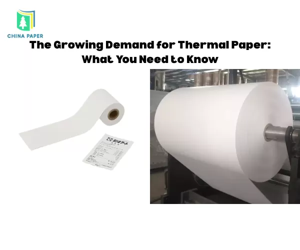 Die wachsende Nachfrage nach Thermopapier: Was Sie wissen müssen