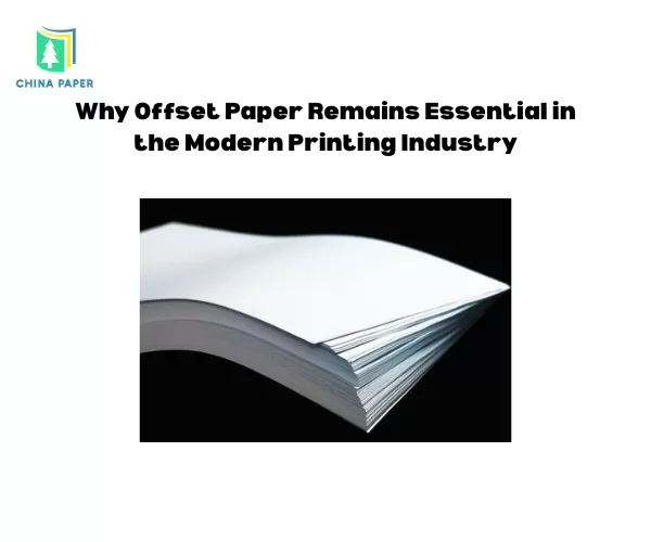 Warum Offsetpapier in der modernen Druckindustrie weiterhin unverzichtbar ist